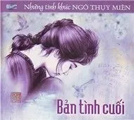 Bản Tình Cuối (Những Tình Khúc Ngô Thụy Miên)