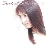 Seiko Matsuda -Love Is All (Single)