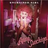 UNCHAINED GIRL (Single 2011)