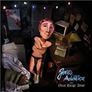 Jane's Addiction - The Great Escape Artist (2011)