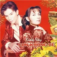 Xuân Này Con Không Về (CD1)