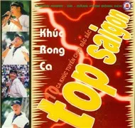 Khúc Rong Ca (10 Ca Khúc Tuyển Chọn Top Saigon)