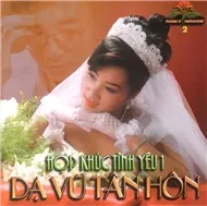 Dạ Vũ Tân Hôn (Hợp Khúc Tình Yêu Vol 1)