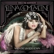 Selena Gomez & The Scene - When The Sun Goes Down (Deluxe Edition 2011)