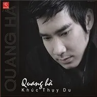Quang Hà - Khúc Thụy Du