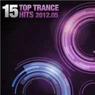 V.A - 15 Top Trance Hits (05 - 2012)