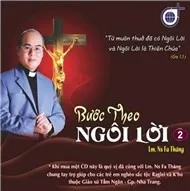 BƯỚC THEO NG&Ocirc;I LỜI 1 & 2_Lm. Nhạc sỹ Fa#