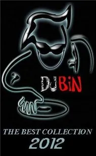 Tuyển Tập Ca Khúc Hay Nhất Của Dj Bin (2012)
