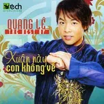 Quang Lê - Xuân này con không về