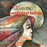 Đưa Người Về Phương Đông-Tình Ca Phạm Anh Dũng