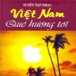 Tuyển Tập Nhạc Việt Nam Quê Hương Tôi (2012)