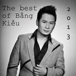 Những bài hát hay nhất của Bằng Kiều
