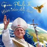 Gioan Phaolô II Bước Chân Hoà Bình