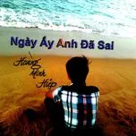Ngày Ấy Anh Đã Sai (Single)