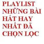 Những Bài Hát Hay Nhất Đã Chọn Lọc