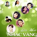 Liên Khúc Nhạc Vàng Hay Nhất (Vol. 1)