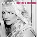 The Essential Britney Spears
