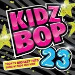 Kidz Bop 23 (Deluxe Version 2013)
