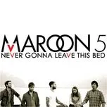 Never Gonna Leave This Bed (Single)