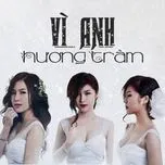 Vì Anh (Single)
