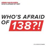 Who's Afraid Of 138?! (Remixes 2013)