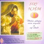 Suy Niệm 1 (Thân Phận Con Người Và Sự Chết)