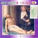 Suy Niệm 4 (Cầu Hồn 1)