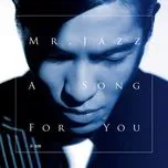 Mr. Jazz : A Song For You (Album)