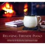 Lifescapes - Relaxing Fireside Piano (CD2)