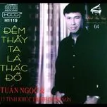 Đêm Thấy Ta Là Thác Đổ (15 Tình Khúc Trịnh Công Sơn)