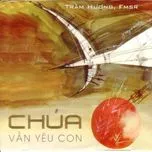 Chúa Vẫn Yêu Con (Trầm Hương, FMSR Vol.1)