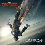Iron Man 3: Heroes Fall (Music Inspired By The Motion Picture - 2013)