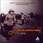Ngã Ba Huyền Thoại (Album Nhạc Sĩ Quỳnh Hợp)