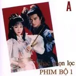 Nhạc Phim Bộ Chọn Lọc (Mặt A)