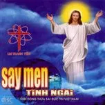 Say Men Tình Ngài (2008)
