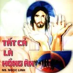 Tất Cả Là Hồng Ân (2002)
