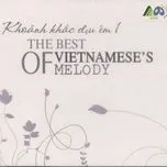 The Best Of Vietnamese Melody (Khoảnh Khắc Dịu Êm 1 - 2011)