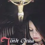 Tình Chúa Tình Người (Một Đời Ngợi Ca Vol.2)