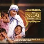 Xin Ngài Hãy Chọn Con 2