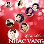 Liên Khúc Nhạc Vàng Hay Nhất (Vol. 3)