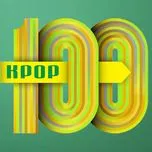 Top 100 Ca Khúc K-Pop Nghe Nhiều Nhất NhacCuaTui 2013