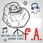 Tuyển Tập Những Bài Hát Hay Nhất Dành Cho F.A