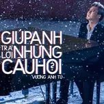 Giúp Anh Trả Lời Những Câu Hỏi (Single)