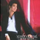 Vì Đời Vẫn Thế (Vol 4)