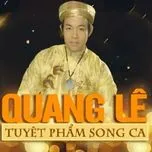 Tuyển Tập Những Ca Khúc Song Ca Của Quang Lê