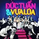 Đức Tuấn & Vựa Lúa (2012)