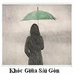 Khóc Giữa Sài Gòn