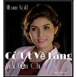 Cô Út Về Làng (Vol.1)