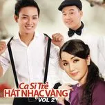 Ca Sĩ Trẻ Hát Nhạc Vàng (Vol. 2)