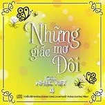 Những Giấc Mơ Đôi (Gala Nhạc Việt 4)